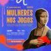 Goiânia recebe 9ª edição do Encontro de Mulheres nos Jogos